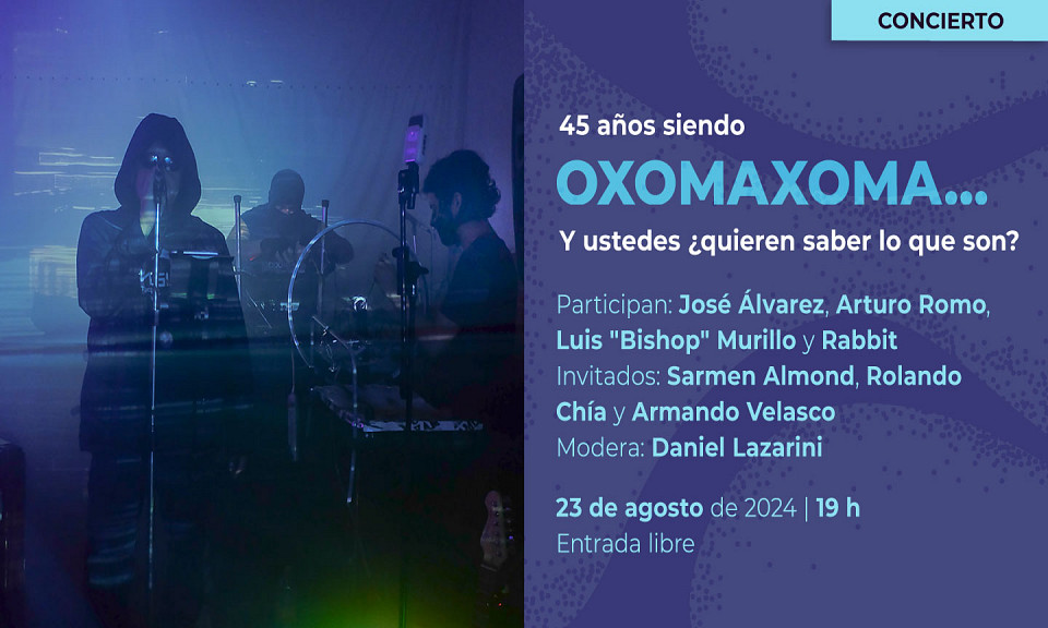 Evento 202408 - 45 años siendo Oxomaxoma