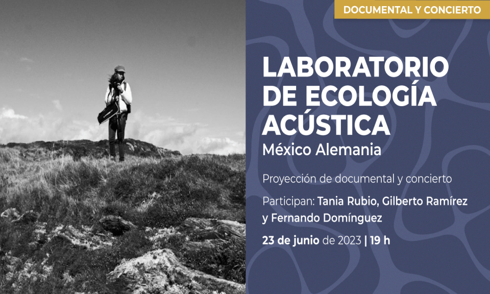 Evento 202306 - Laboratorio de Ecología Acústica México Alemania