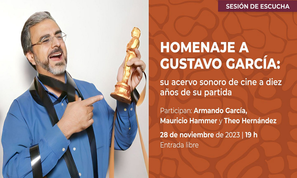 Evento 202311 - Homenaje a Gustavo García: su acervo sonoro de cine a 10 años de su partida